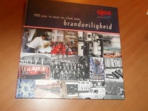 Vries, J.K. de - Ajax Chubb brandbeveiliging. 100 jaar in vuur en vlam voor brandveiligheid