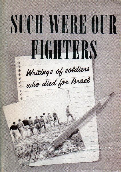 Avinoam, Reuven (compiling & editing) - Such were our fighters. Anthology of Writings by Soldiers who died for Israel