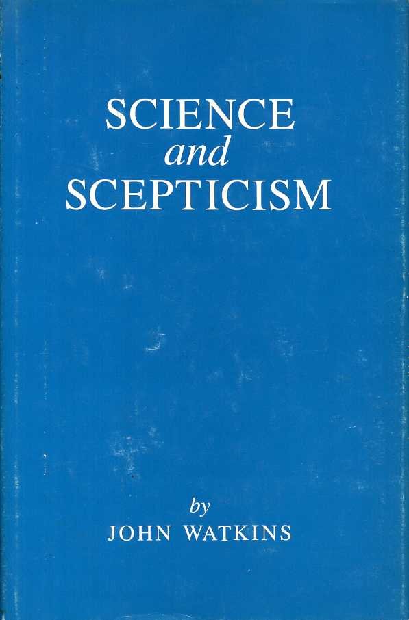 Watkins, John - Science and Scepticism.