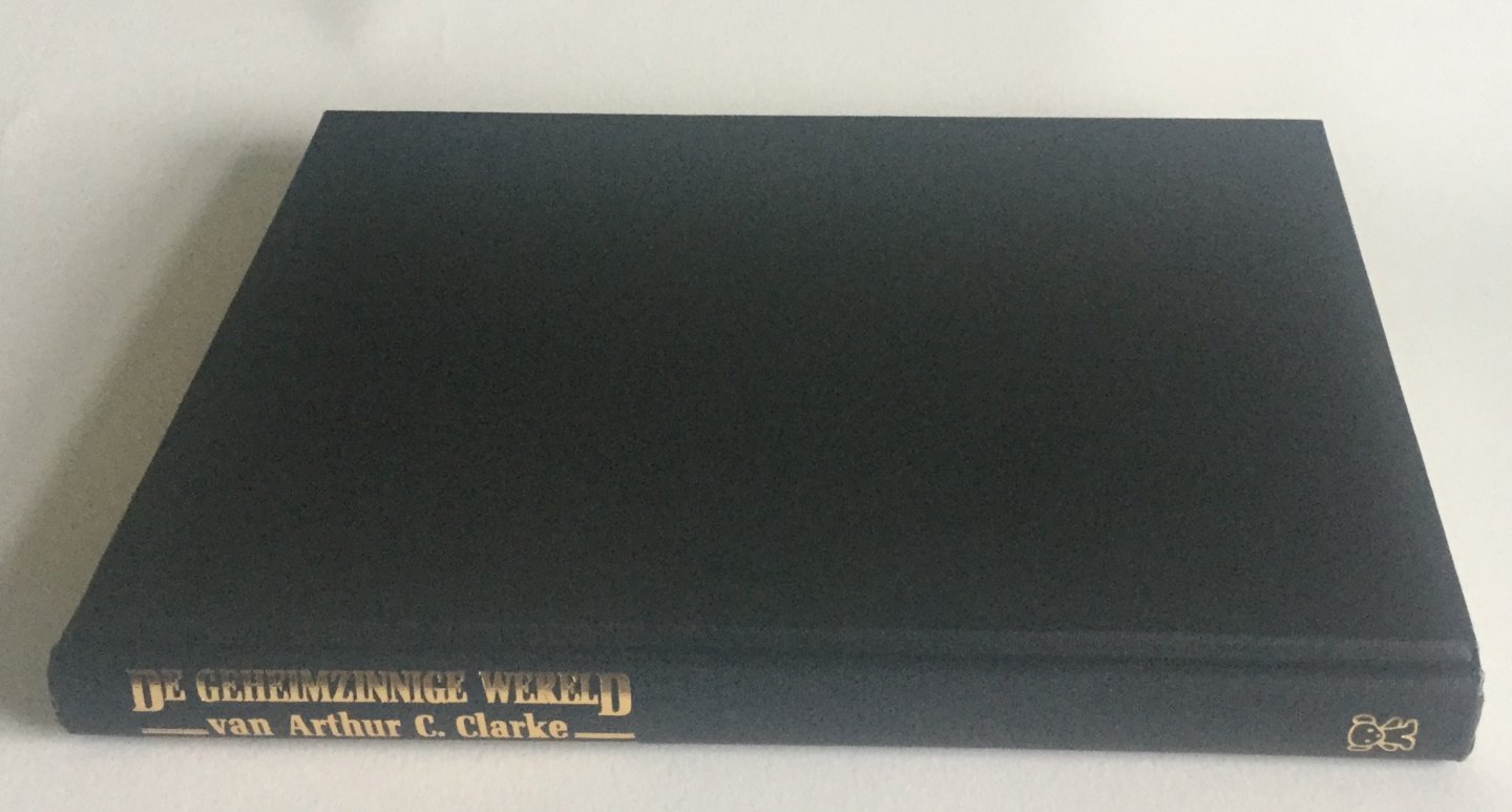 Clarke, Arthur C. - Simon Welfare & John Fairley - De geheimzinnige wereld van Arhur C. Clarke