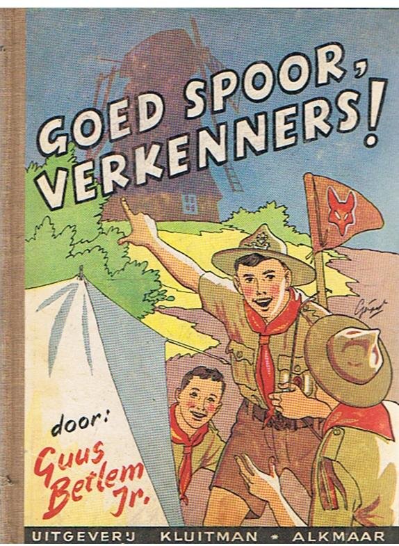 Betlem, Guus en Staarten, G. avn (tekeningen) - Goed spoor, verkenners! Een padvindersverhaal