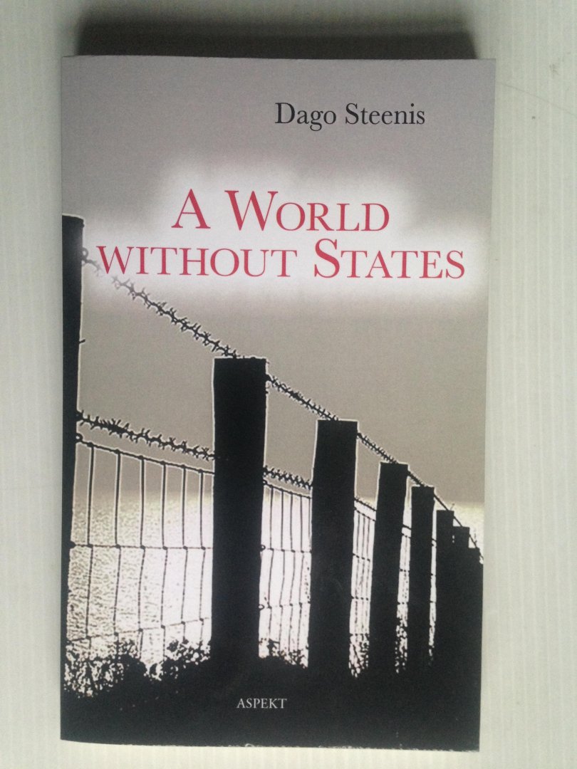 Steenis, Dago - A World without States
