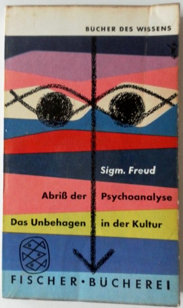 Freud Sigm. - Abriss der Psychoanalyse Das Unbehagen in der Kultur