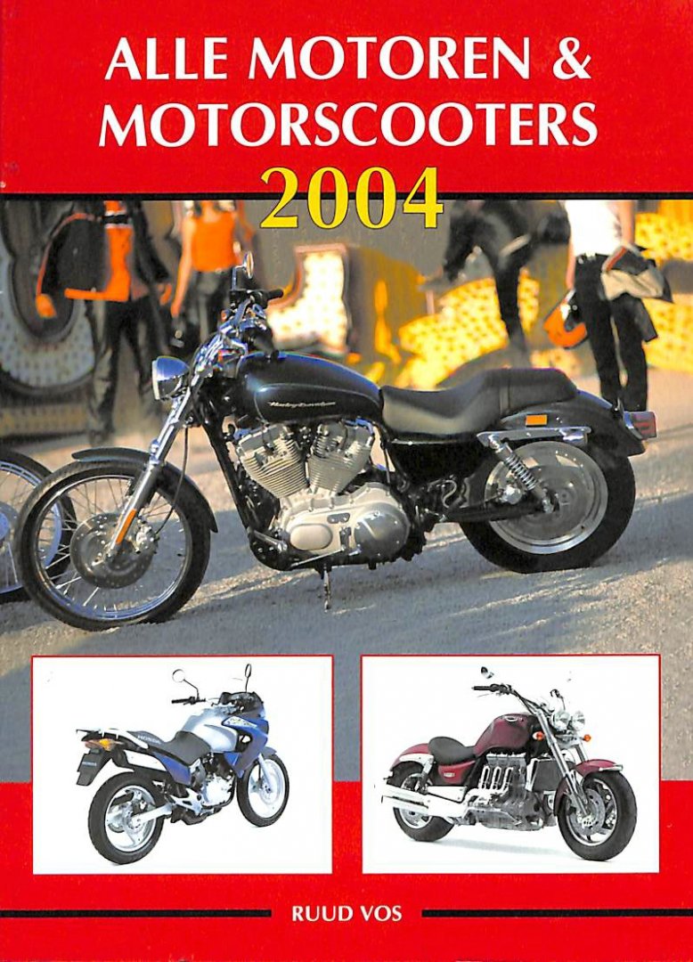 Vos, Ruud - Alle Motoren & Motorscooters 2004