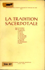 FORREY, MGR. R ET AUTRES - La tradition sacerdotale
