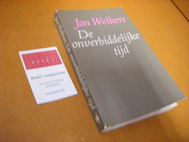 Wolkers, Jan - De onverbiddelijke tijd