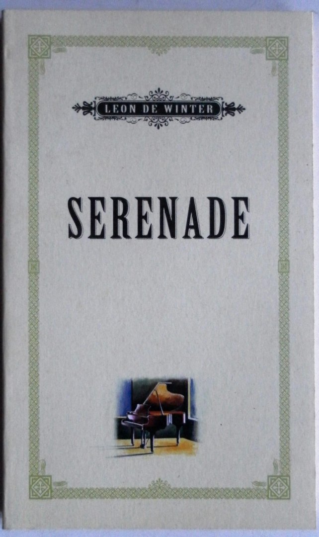 Winter, Leon de - Serenade. Boekenweekgeschenk 1995