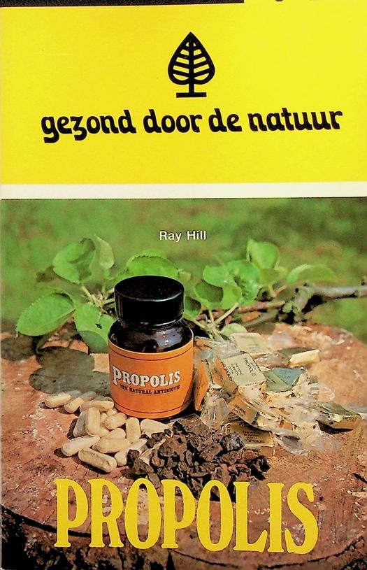 Hill, Ray - Propolis. Gezond door de natuur