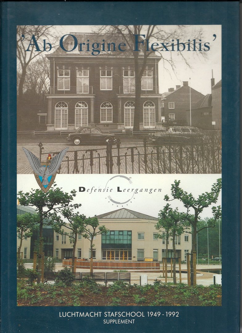 LUTGERT, DRS. W.H. - `Ab Origine Flexibilis` Luchtmacht Stafschool 1949-1992 supplement