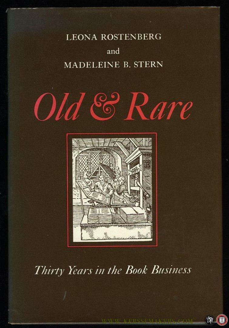 ROSTENBERG, Leona / STERN, Madeleine - Old & Rare. Thirty Years in the Book Business