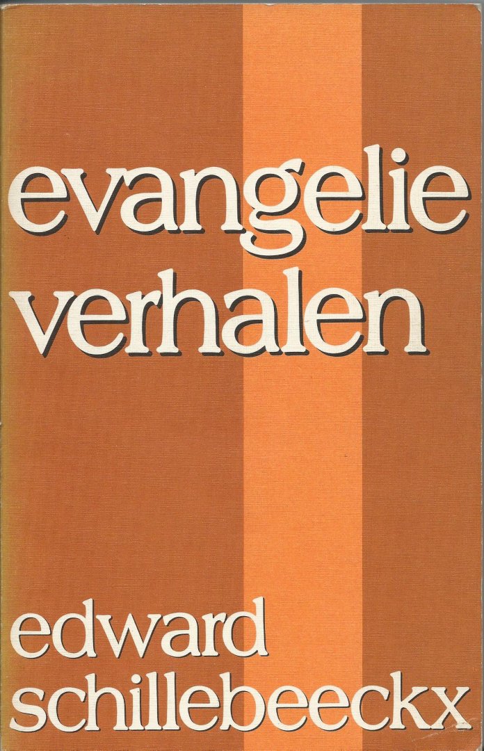 Schillebeeckx, Edward - Evangelie verhalen