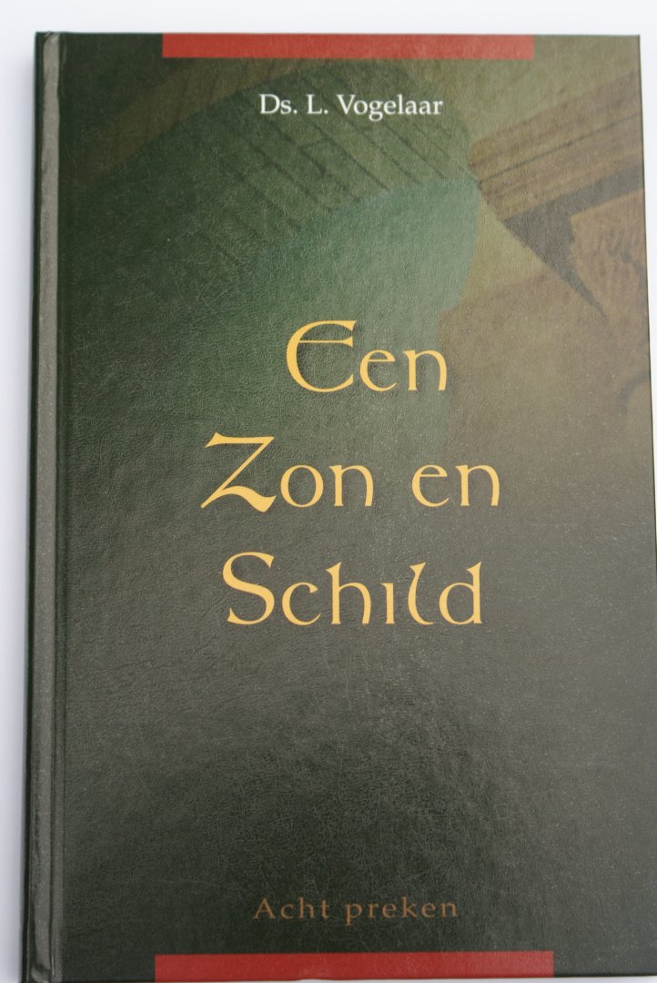 Vogelaar, ds L. - Een Zon en Schild