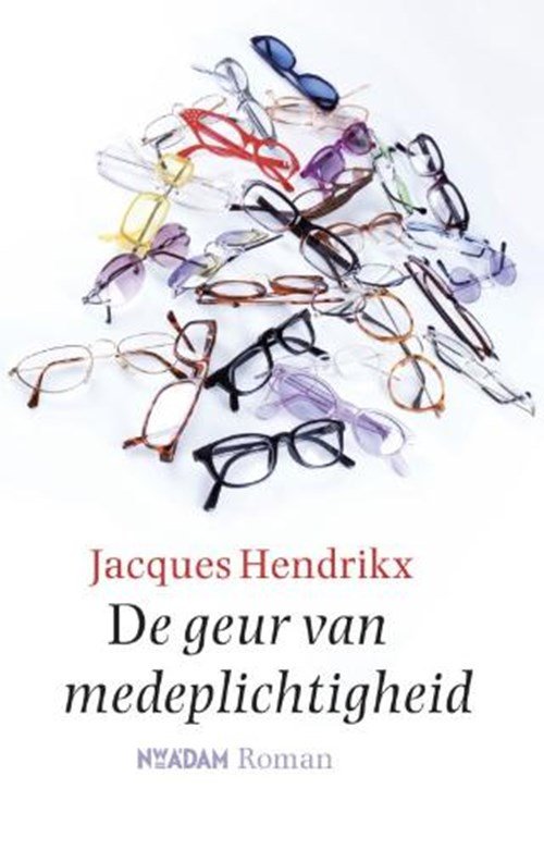 J. Hendrikx - Geur van medeplichtigheid