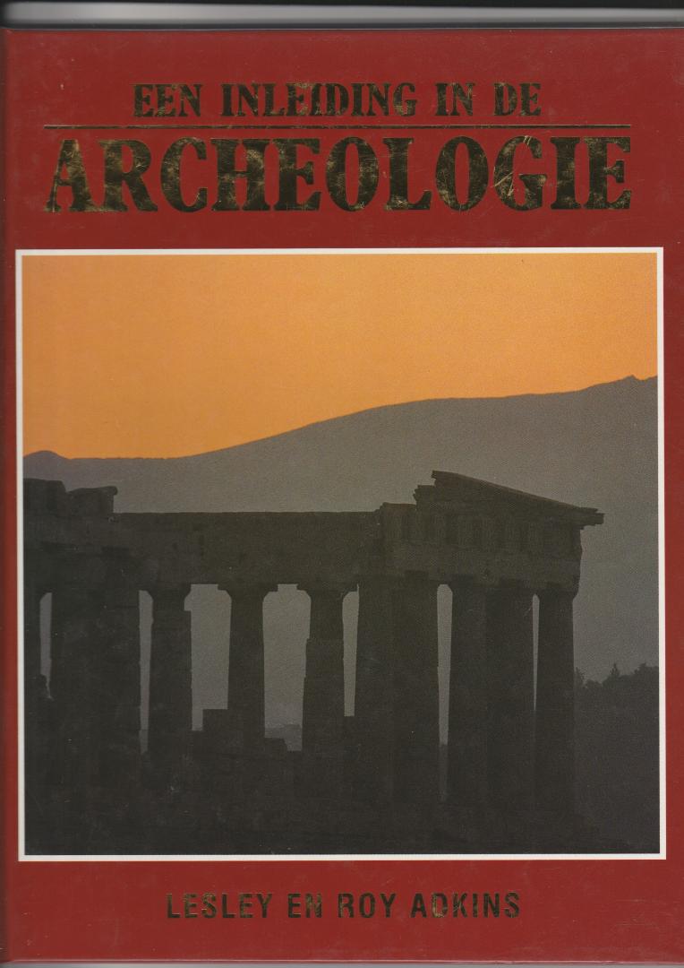 Adkins, Roy; Lesley - een inleiding in de archeologie