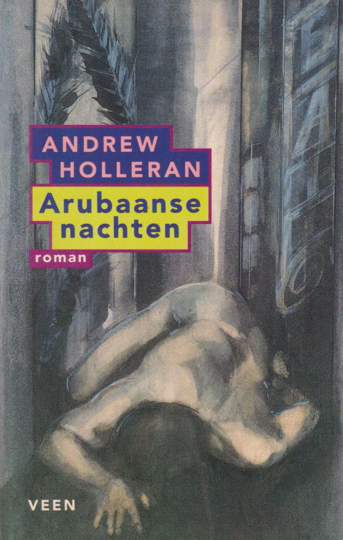 Holleran, Andrew - Arubaanse nachten - roman - Vertaling Geerten Meijsing
