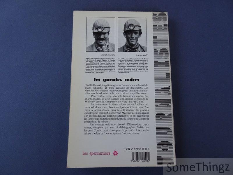 Delwiche, Michel et Groff, Francis. - Les gueules noires.