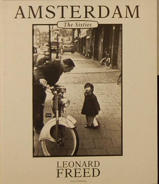 FREED, Leonard. - AMSTERDAM The Sixties