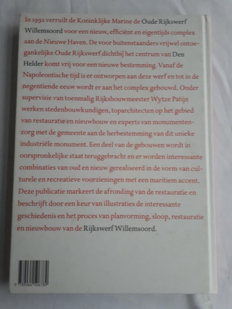 Groenendijk, Paul i.s.m. Schendelaar, R. - Rijkswerf Willemsoord / transformatie van een industreel monument