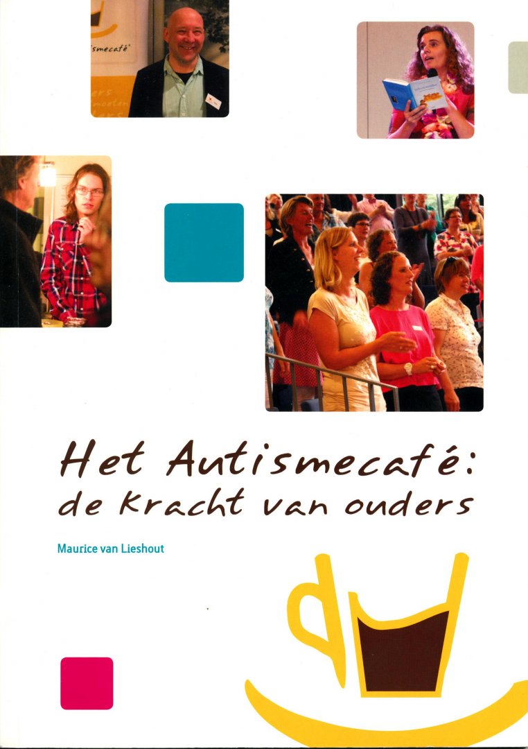 Lieshout, Maurice van - Het autismecafe: de kracht van ouders