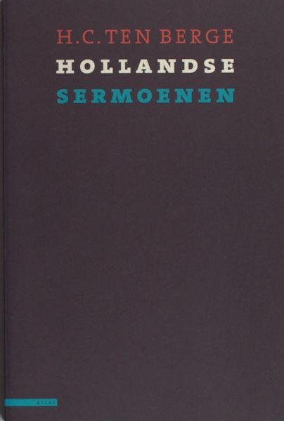 Berge, H.C. ten. - Hollandse sermoenen.