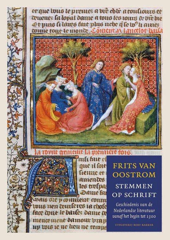 Oostrom, Frits van - Stemmen op schrift / geschiedenis van de Nederlandse literatuur vanaf het begin tot 1300