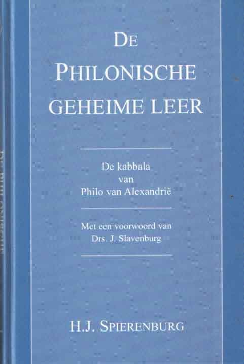Spierenburg, H.J. - De Philonische geheime leer. De kabbala van Philo van Alexandrië. Met een voorwoord van J. Slavenburg