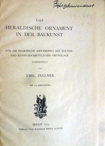 Emil Zellner. - Das Heraldische Ornament in der Baukunst.