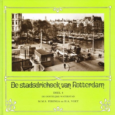 M.M.S. Feringa en H.A. Voet - De stadsdriehoek van Rotterdam deel 4