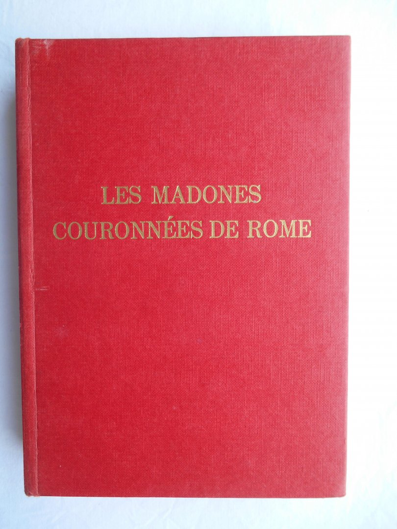 Dejonghe, Maurice. - Les madones couronnées de Rome - Orbis Marianus I