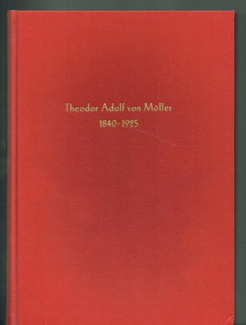 Heidrun Walther (geb. von M?ller) - Theodor Adolf von Mo?ller  1840-1925