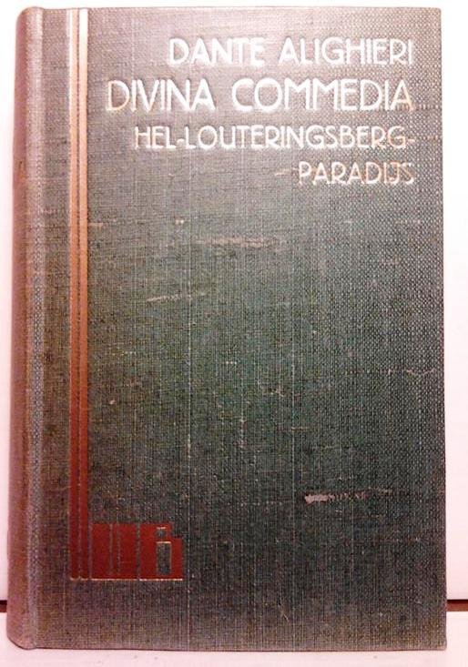DANTE ALIGHIERI - Divina Commedia: Hel - Louteringsberg - Paradijs (in proza overgebracht door Dr H.J. Boeken) - [De goddelijke komedie]