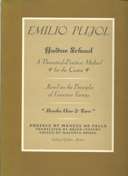 Pujol, Emilio - Guitar School - Practical Method for the Guitar, Based on the Principles of Francisco Torrega - Books 1&2