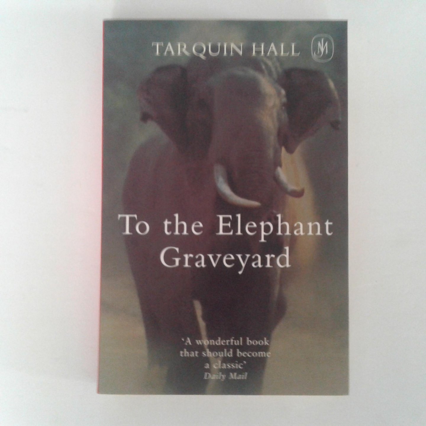 Hall, Tarquin - To the Elephant Graveyard