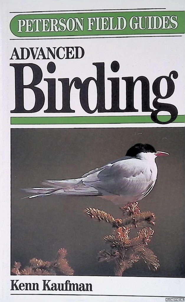 Kaufman, Kenn - Advanced Birding: Peterson Field Guides