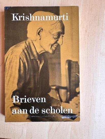 Krishnamurti, J. - BRIEVEN AAN DE SCHOLEN.