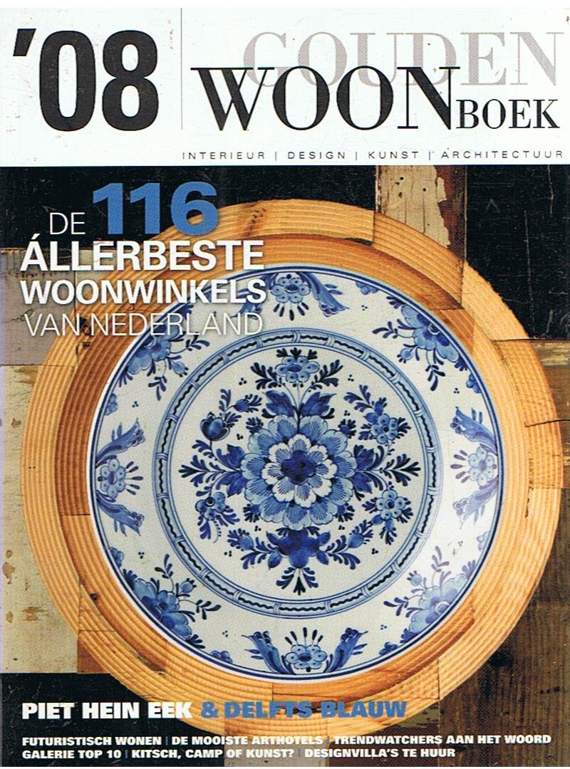 Redactie - Gouden woonboek '08 - De 116 allerbeste woonwinkels van Nederland