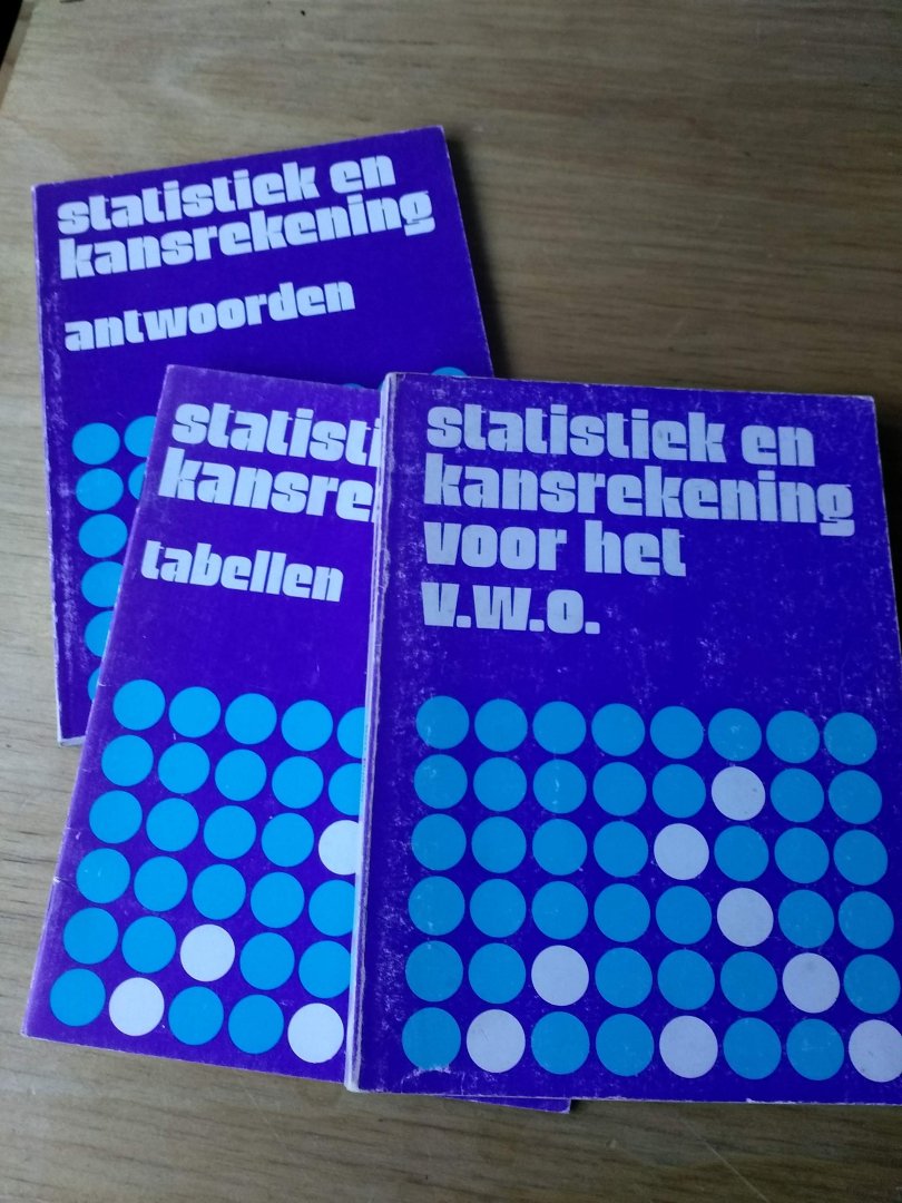 Nijdam.Bert - Statistiek en kansrekening voor het V.W.O.(Leerboek, Tabellenboek en Antwoordenboek)