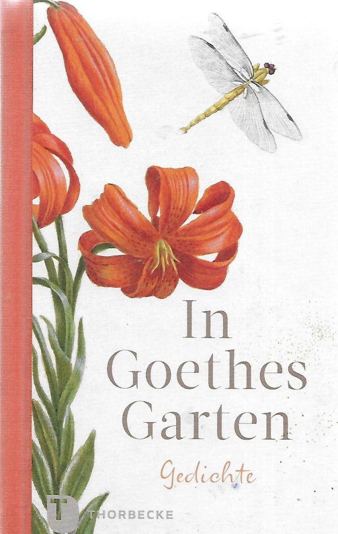 Goethe, Johann Wolfgang von - In Goethes Garten / Gedichte