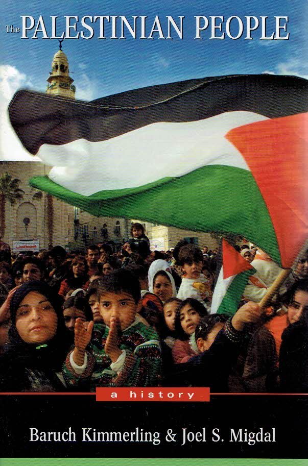 KIMMERLING, Baruch & Joel S. MIGDAL - The Palestinian People - A History.