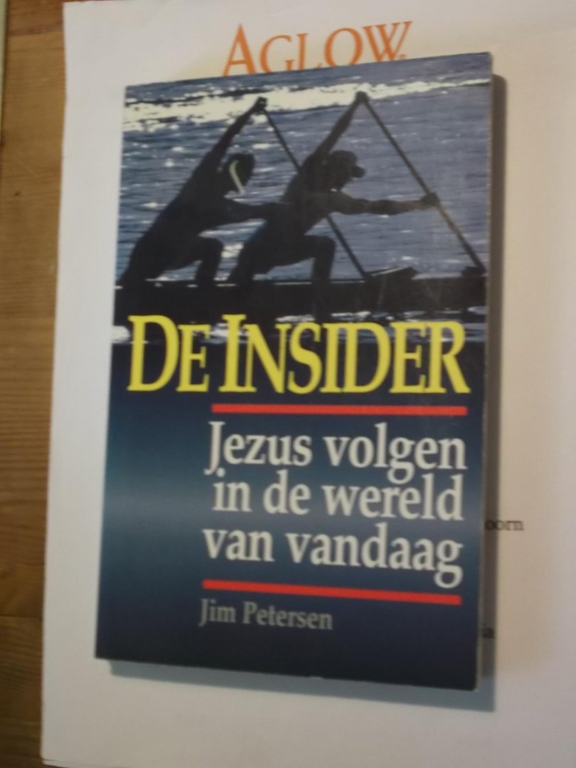 Petersen, Jim - De insider  ; Jezus volgen in de wereld van vandaag