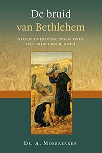 Moerkerken ds. A. - De bruid van Bethlehem