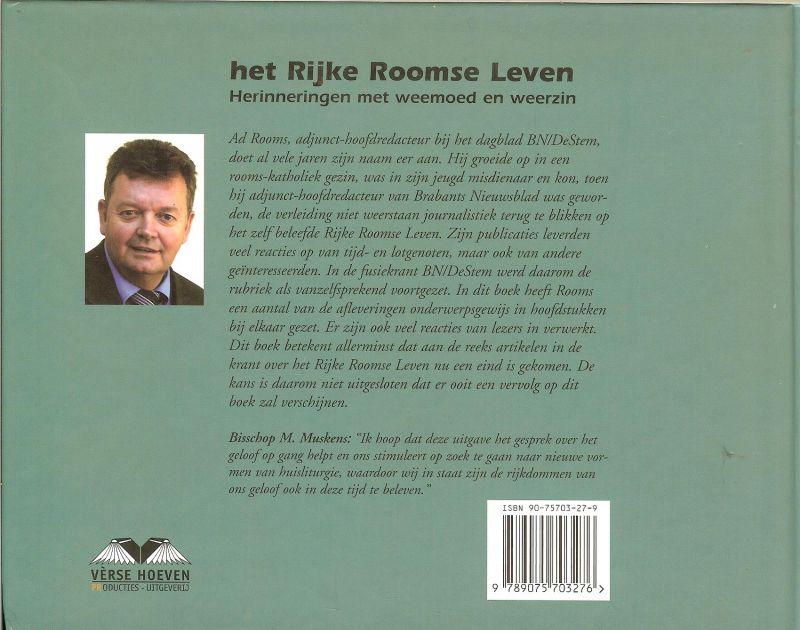 Rooms, Ad en Verhaar vorgeving - Het rijke roomse leven  Herinneringen met weemoed en weerzin