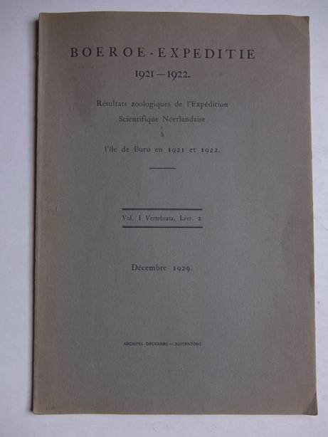 Dammerman, K.W.. - Boeroe-Expeditie 1921-1922. Résultats zoologiques de l'expédition scientifique Néerlandaise à l'île de Buru en 1921 et 1922. Vol. I Vertebrata, livr. 2. Décembre 1929.