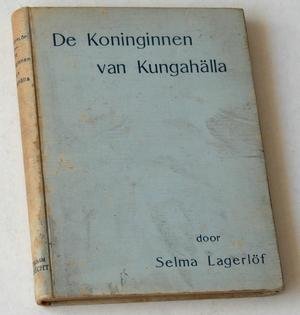 Lagerlöf, Selma - De Koninginnen van Kungahälla