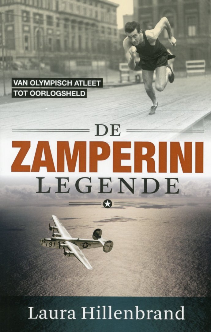 Hillenbrand, Laura - De Zamperini legende. Van Olympisch atleet tot oorlogsheld.