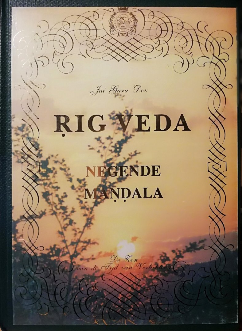 Dev , Jai Guru . ( Zeldzame Nederlandse uitgave een moeilijk verkrijgbaar exemplaar . ) - Rig  Veda . ( Negende Mandala . ) De zon van de tijd van verleiding . ( Met goud op snede . )