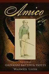 Amico - The Life of Giovanni Battista Viotti