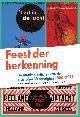 LEVERING, ELINE &, RENS HERUER & ARIELA NETIV - feest der herkenning. de mooiste affiches van de 3 October Vereeniging 1886-2011.