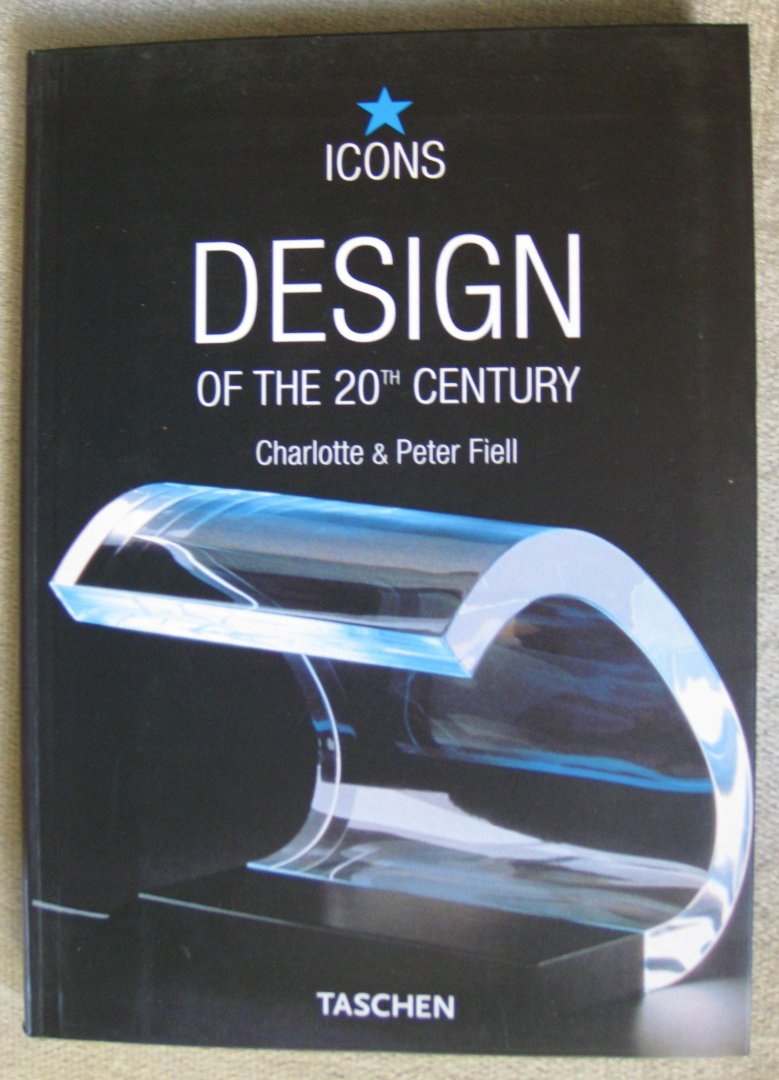 Fiell, Charlotte, Fiell, Peter - Design of the 20th Century