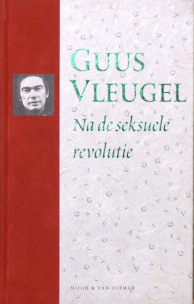 Vleugel, Guus. - Na de seksuele revolutie.